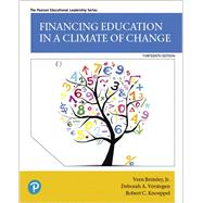 Financing Education in a Climate of Change by Brimley, Vern, Jr.; Verstegen, Deborah A.; Knoeppel, Robert C, 9780135180068