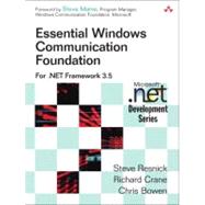 Essential Windows Communication Foundation (WCF) For .NET Framework 3.5 by Resnick, Steve; Crane, Richard; Bowen, Chris, 9780321440068