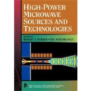 High-Power Microwave Sources and Technologies by Barker, Robert J.; Schamiloglu, Edl, 9780780360068