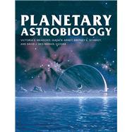 Planetary Astrobiology by Meadows, Victoria; Des Marais, David J.; Arney, Giada; Schmidt, Britney, 9780816540068