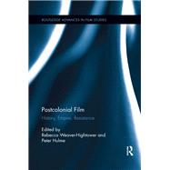 Postcolonial Film by Rebecca Weaver-Hightower, 9781315880068