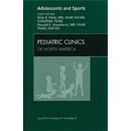 Adolescents and Sports: An Issue of Pediatric Clinics of North America by Patel, Dilip, 9781437720068