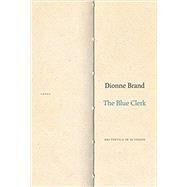 The Blue Clerk by Brand, Dionne, 9781478000068