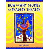 How and Why Stories for Readers Theatre by Wolfman, Judy, 9781594690068