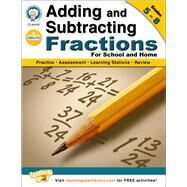 Adding and Subtracting Fractions, Grades 5 - 8 by Cameron, Schyrlet; Craig, Carolyn; Dieterich, Mary; Anderson, Sarah M., 9781622230068