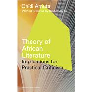 Theory of African Literature by Amuta, Chidi; Jeyifo, Biodun, 9781786990068
