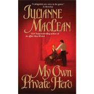 My Own Private Hero by MacLean, Julianne, 9780061750069