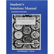 Student's Solutions Manual for College Algebra in Context by Harshbarger, Ronald J.; Yocco, Lisa S., 9780134180069