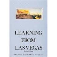 Learning from Las Vegas : The Forgotten Symbolism of Architectural Form by Robert Venturi, Denise Scott Brown and Steven Izenour, 9780262720069