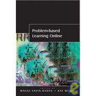 Problem-based Learning Online by Savin-Baden, Maggi; Wilkie, Kay, 9780335220069