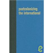 Postcolonizing the International by Darby, Phillip, 9780824830069