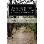 Plain Words from America by Johnson, Douglas W., 9781502980069