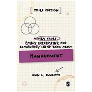 A Very Short, Fairly Interesting and Reasonably Cheap Book about Management by Cunliffe, Ann L., 9781529710069