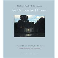 An Untouched House by Hermans, Willem Frederik; Colmer, David; Nooteboom, Cees, 9781939810069
