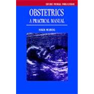 Obstetrics A Practical Manual by Neuberg, Roger, 9780192630070