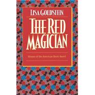 The Red Magician by Goldstein, Lisa, 9780312890070