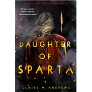 Daughter of Sparta by Andrews, Claire, 9780316540070