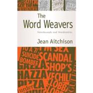 The Word Weavers: Newshounds and Wordsmiths by Jean Aitchison, 9780521540070