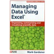 Managing Data Using Excel by Gardener, Mark, 9781784270070