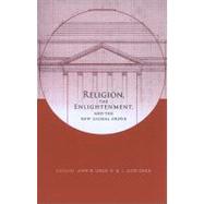 Religion, the Enlightenment, and the New Global Order by Owen, John M., IV; Owen, J. Judd, 9780231150071
