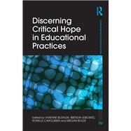 Discerning Critical Hope in Educational Practices by Bozalek; Vivienne, 9781138090071