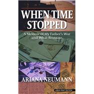 When Time Stopped by Neumann, Ariana, 9781432880071
