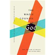 The Whole Counsel of God by Patrick, Tim; Reid, Andrew, 9781433560071