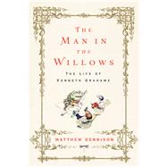 The Man in the Willows by Dennison, Matthew, 9781643130071
