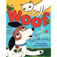 Woof: A Love Story by Weeks, Sarah, 9780060250072