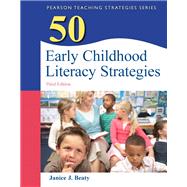 50 Early Childhood Literacy Strategies by Beaty, Janice J., 9780132690072