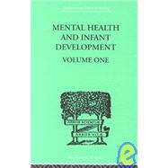 Mental Health And Infant Development: Volume One: Papers and Discussions by SODDY, KENNETH, 9780415210072