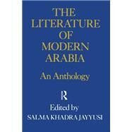 Literature Of Modern Arabia by Jayyusi, 9780415760072