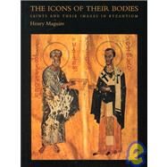 The Icons of Their Bodies by Maguire, Henry, 9780691050072