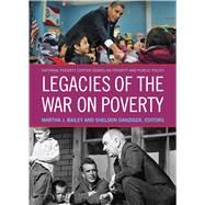 Legacies of the War on Poverty by Bailey, Martha J.; Danziger, Sheldon, 9780871540072