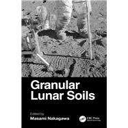 Granular Lunar Soils by Nakagawa, Masami, 9781032430072