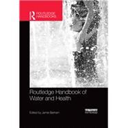 Routledge Handbook of Water and Health by Bartram; Jamie, 9781138910072