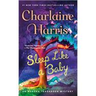 Sleep Like a Baby by Harris, Charlaine, 9781250090072