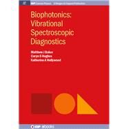 Biophotonics by Baker, Matthew; Hollywood, Katherine A.; Hughes, Caryn, 9781681740072