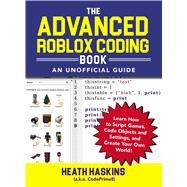 The Advanced Roblox Coding Book by Haskins, Heath, 9781721400072