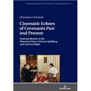 Cinematic Echoes of Covenants Past and Present by Garbowski, Christopher, 9783631730072