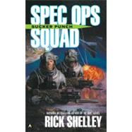 Spec Ops Squad by Shelley, Rick, 9780441010073