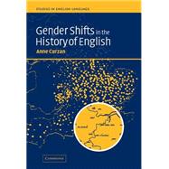 Gender Shifts in the History of English by Anne Curzan, 9780521820073