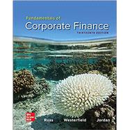Fundamentals of Corporate Finance by Stephen Ross and Randolph Westerfield and Bradford Jordan, 9781264250073
