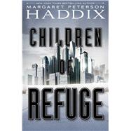 Children of Refuge by Haddix, Margaret Peterson, 9781442450073