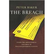 The Breach Inside the Impeachment and Trial of William Jeffer by Baker, Peter, 9781476730073