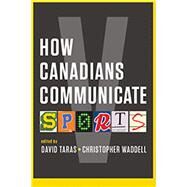 How Canadians Communicate by Taras, David; Waddell, Christopher, 9781771990073