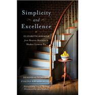 Simplicity and Excellence by Deirdre A. Scaggs; Evalina Kremer Settle, 9781985900073