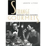Strange Gourmets by Litvak, Joseph, 9780822320074
