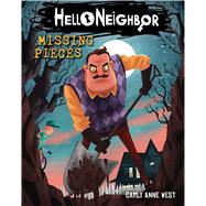 Missing Pieces (Hello Neighbor) by West, Carly Anne; Heitz, Tim, 9781338280074