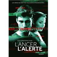 Lancer l'alerte by Jean-Christophe Tixier, 9782700280074